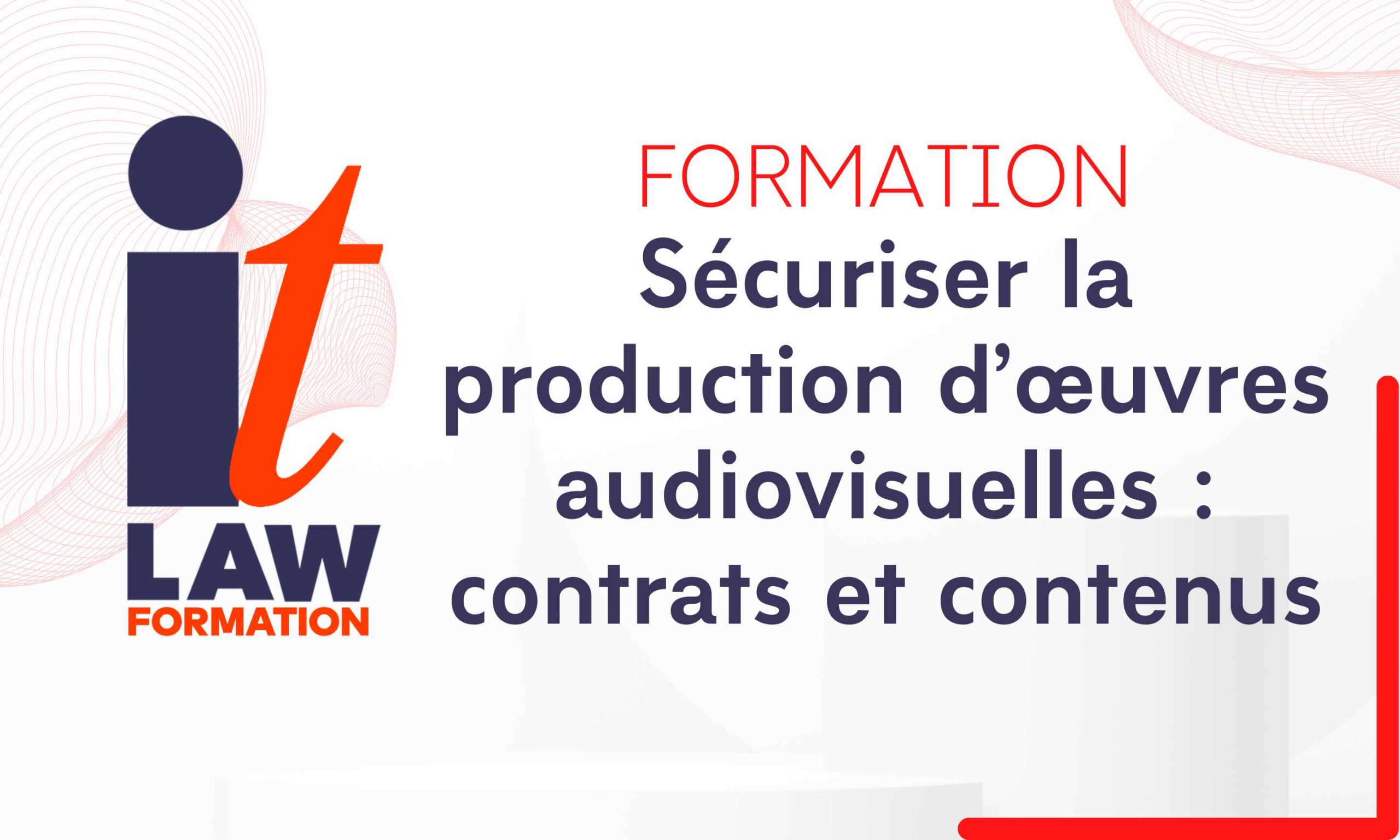 Sécuriser la production d’œuvres audiovisuelles : contrats et contenus